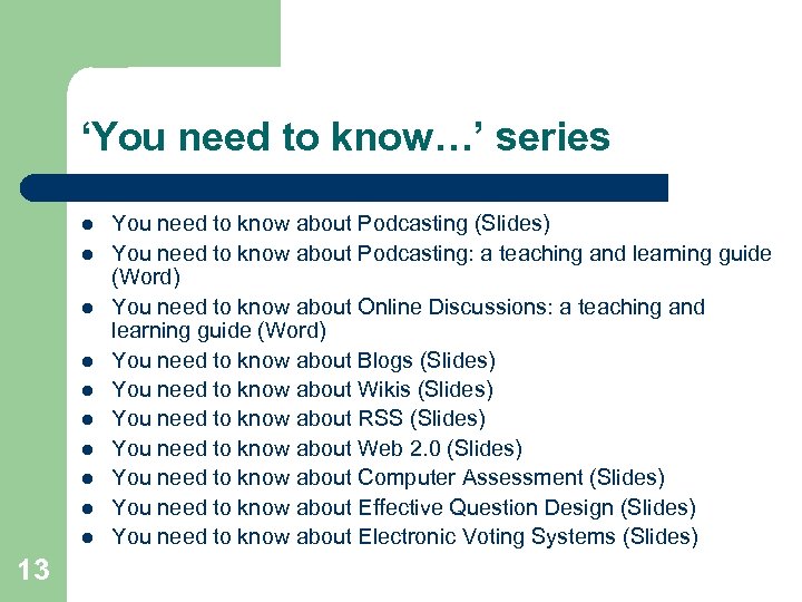 ‘You need to know…’ series l l l l l 13 You need to