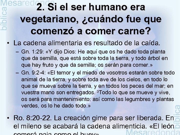 2. Si el ser humano era vegetariano, ¿cuándo fue que comenzó a comer carne?