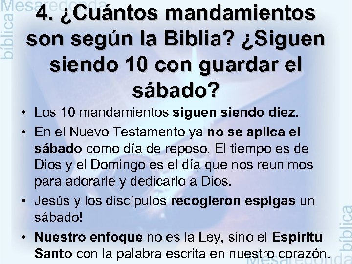 4. ¿Cuántos mandamientos son según la Biblia? ¿Siguen siendo 10 con guardar el sábado?