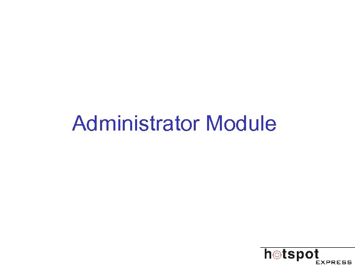 Administrator Module 