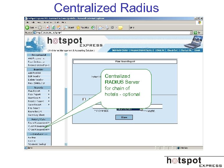 Centralized Radius Centralized RADIUS Server for chain of hotels - optional 