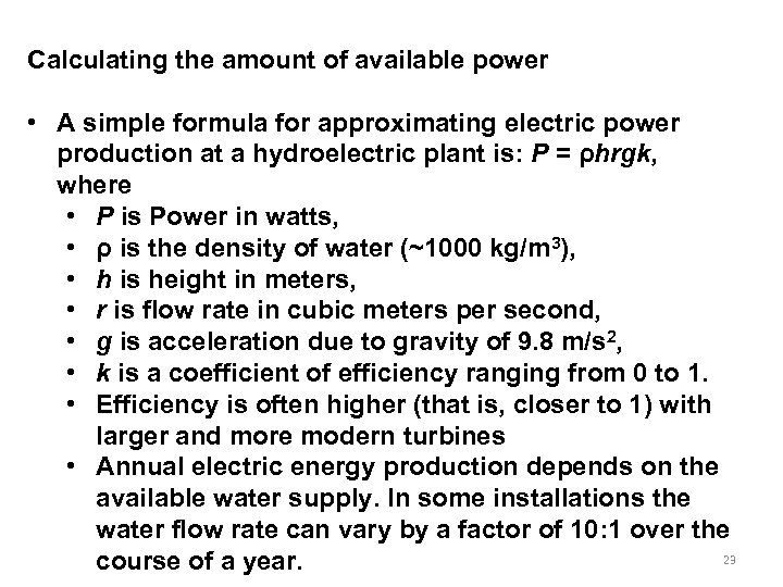 Calculating the amount of available power • A simple formula for approximating electric power