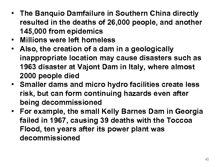  • The Banquio Damfailure in Southern China directly resulted in the deaths of