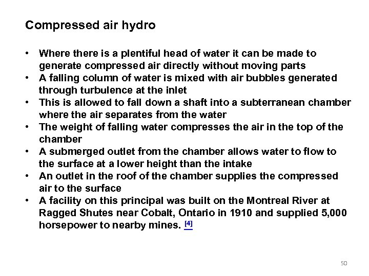 Compressed air hydro • Where there is a plentiful head of water it can