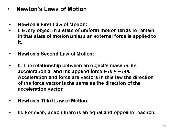  • Newton’s Laws of Motion • • Newton's First Law of Motion: I.