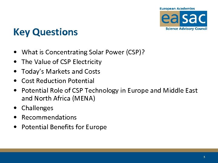 Key Questions • • • What is Concentrating Solar Power (CSP)? The Value of