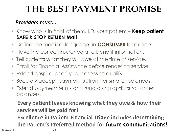 THE BEST PAYMENT PROMISE Providers must… • Know who is in front of them.