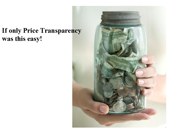 If only Price Transparency was this easy! 8 