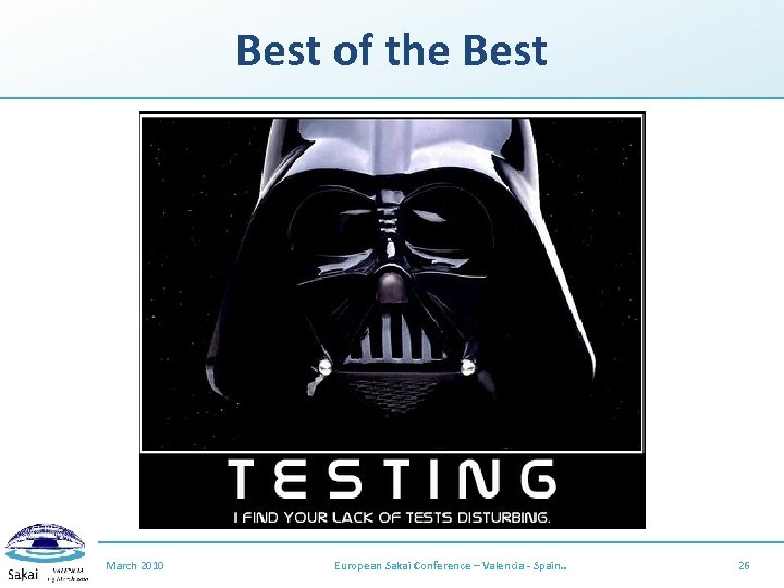 Best of the Best March 2010 European Sakai Conference – Valencia - Spain. .