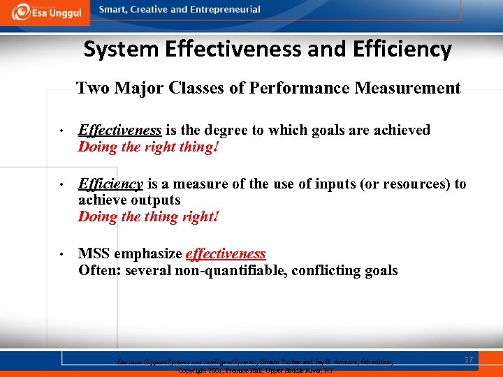 System Effectiveness and Efficiency Two Major Classes of Performance Measurement • Effectiveness is the