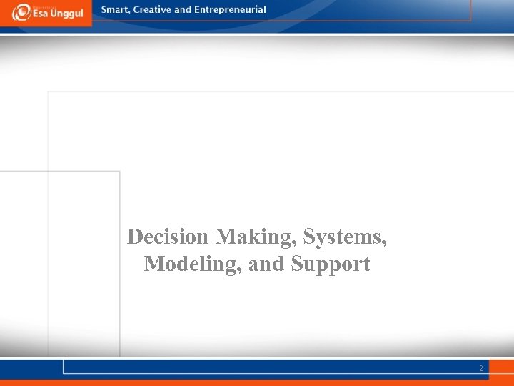 Decision Making, Systems, Modeling, and Support 2 