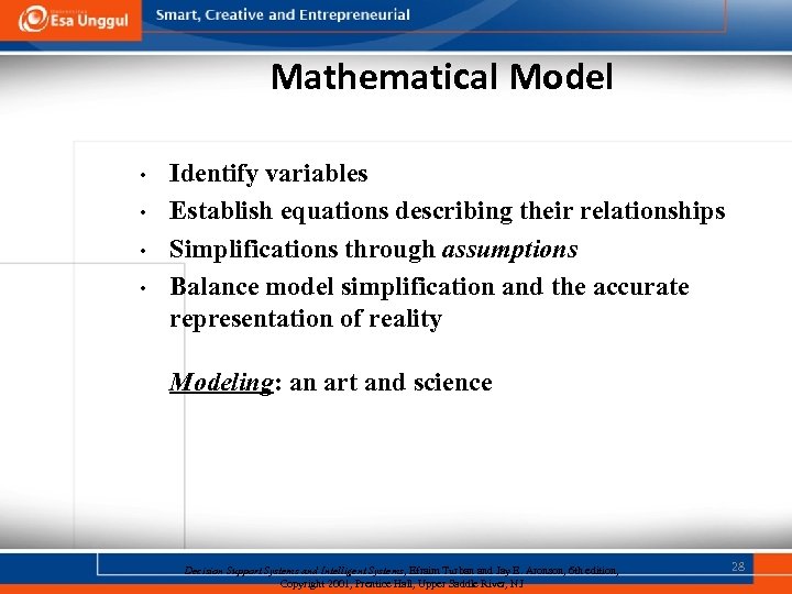 Mathematical Model • • Identify variables Establish equations describing their relationships Simplifications through assumptions