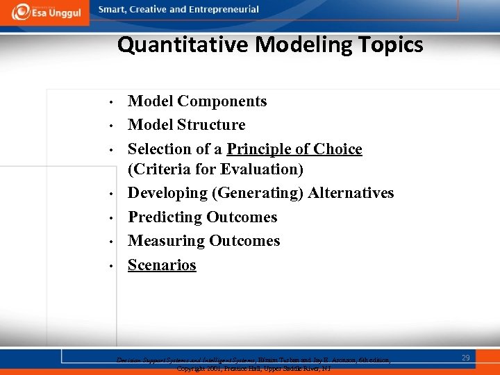 Quantitative Modeling Topics • • Model Components Model Structure Selection of a Principle of