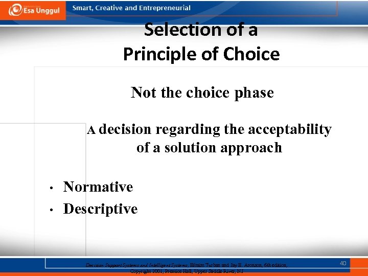 Selection of a Principle of Choice Not the choice phase A decision regarding the