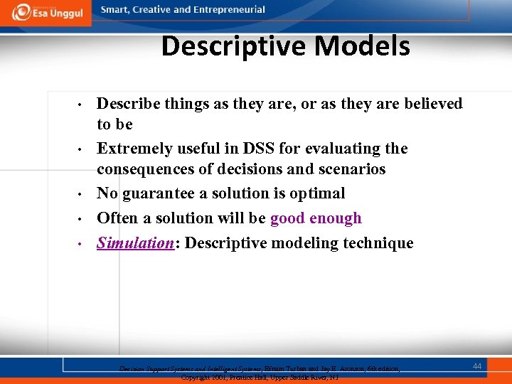 Descriptive Models • • • Describe things as they are, or as they are