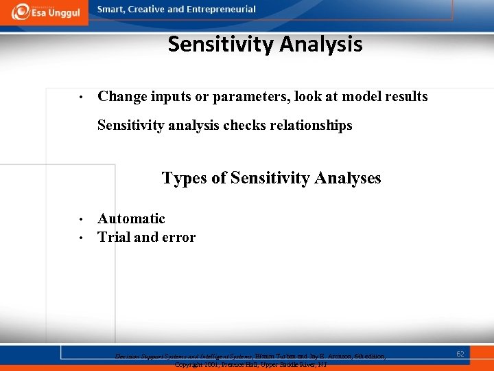 Sensitivity Analysis • Change inputs or parameters, look at model results Sensitivity analysis checks