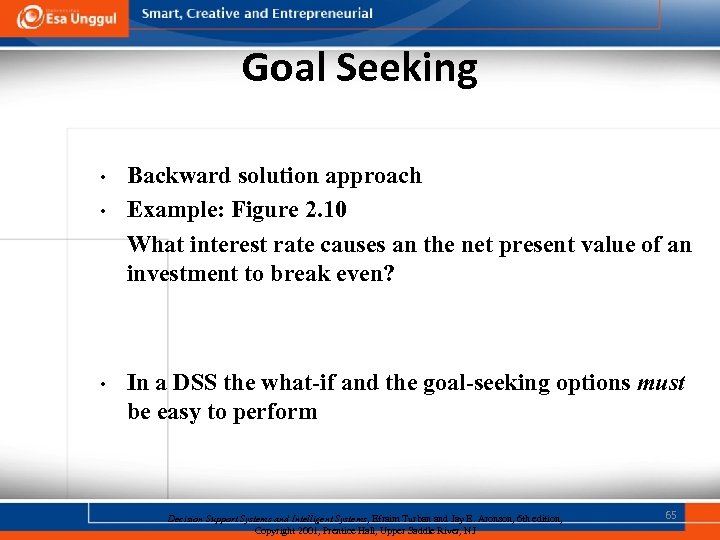 Goal Seeking • • • Backward solution approach Example: Figure 2. 10 What interest