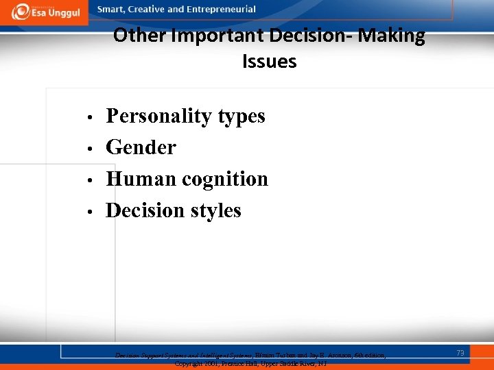 Other Important Decision- Making Issues • • Personality types Gender Human cognition Decision styles