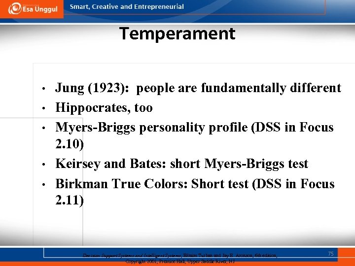 Temperament • • • Jung (1923): people are fundamentally different Hippocrates, too Myers-Briggs personality