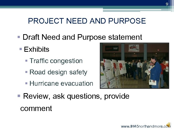 9 PROJECT NEED AND PURPOSE § Draft Need and Purpose statement § Exhibits §