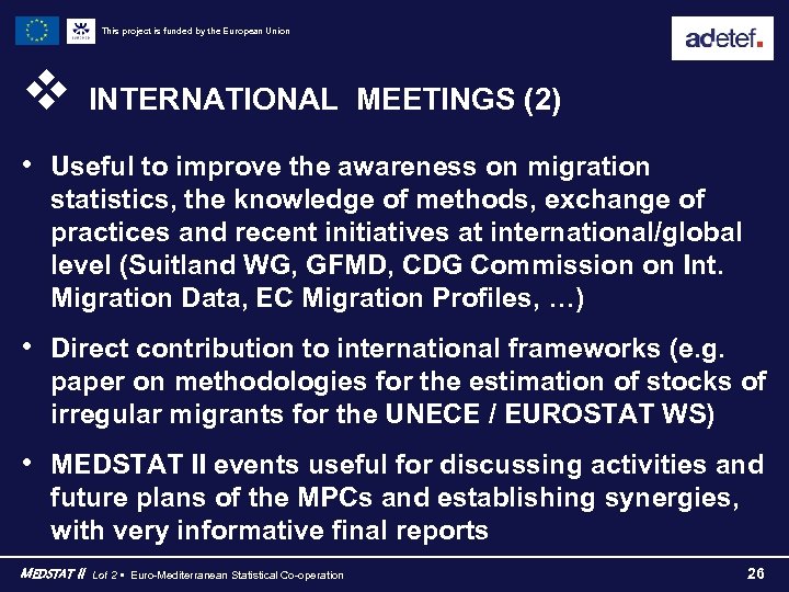 This project is funded by the European Union v INTERNATIONAL MEETINGS (2) • Useful