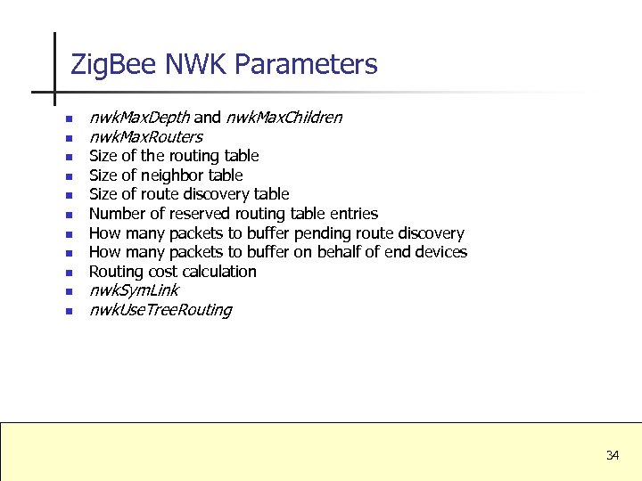 Zig. Bee NWK Parameters n n nwk. Max. Depth and nwk. Max. Children nwk.