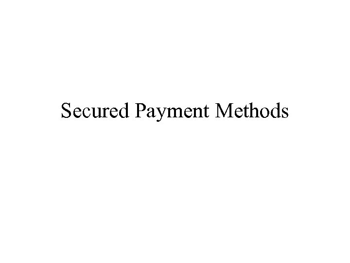 Secured Payment Methods 