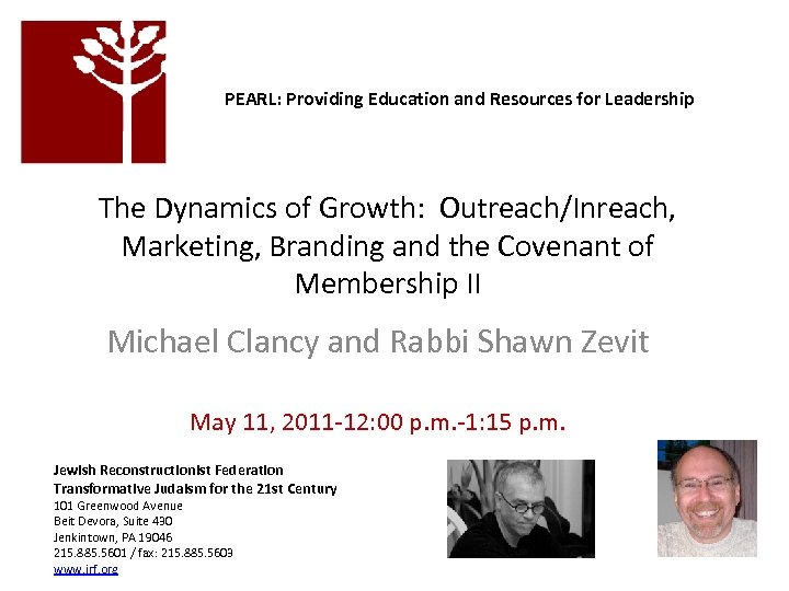  PEARL: Providing Education and Resources for Leadership The Dynamics of Growth: Outreach/Inreach, Marketing,