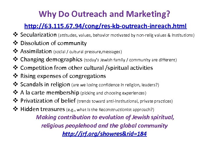 Why Do Outreach and Marketing? http: //63. 115. 67. 94/cong/res-kb-outreach-inreach. html v v v