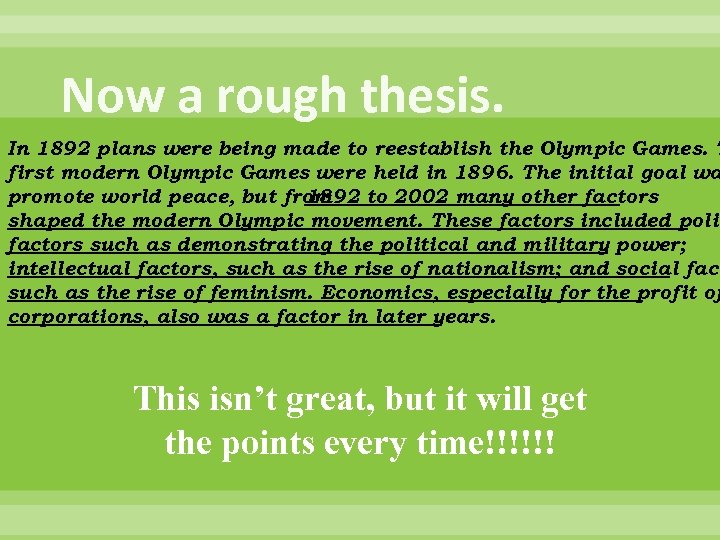 Now a rough thesis. In 1892 plans were being made to reestablish the Olympic