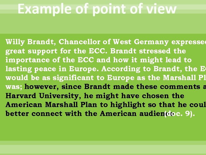 Example of point of view Willy Brandt, Chancellor of West Germany expressed great support