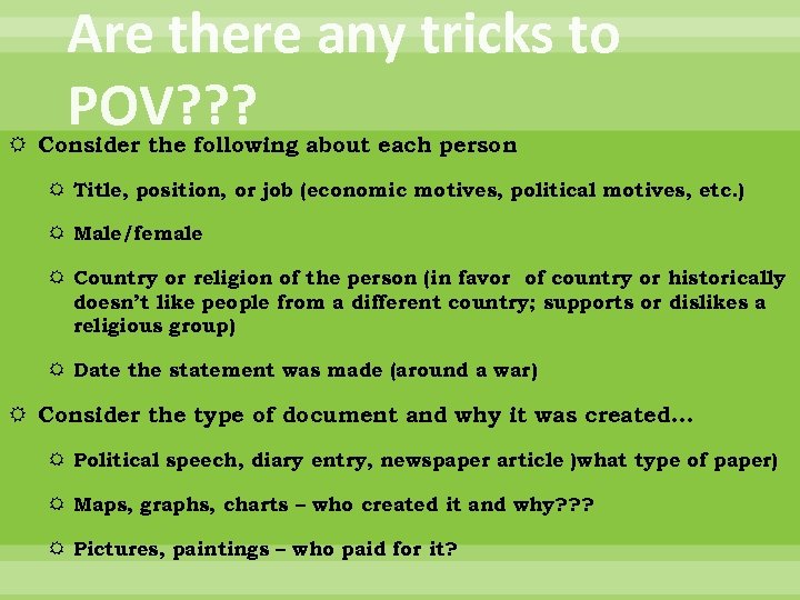 Are there any tricks to POV? ? ? Consider the following about each person