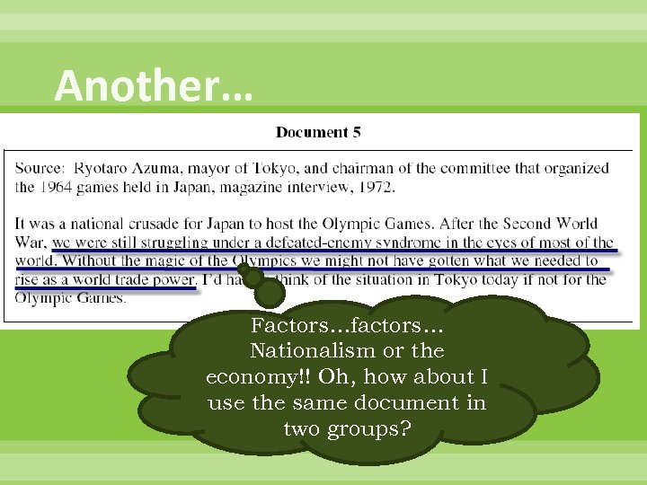 Another… Factors…factors… Nationalism or the economy!! Oh, how about I use the same document
