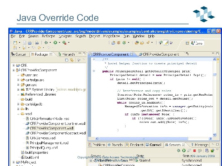 Java Override Copyright © 2009 Data Access Technologies, Inc. Model Driven Solutions 09 January