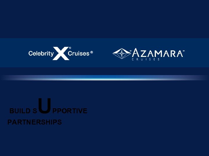 BUILD S U PPORTIVE PARTNERSHIPS 