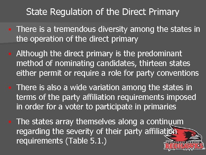 State Regulation of the Direct Primary § There is a tremendous diversity among the