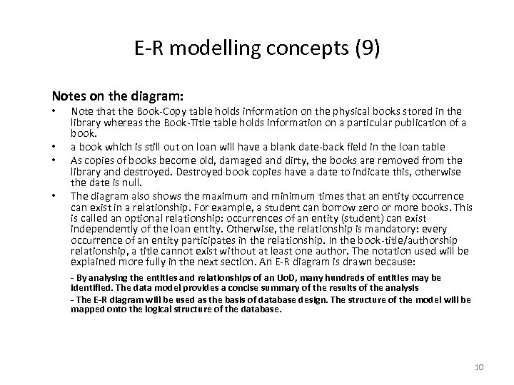 E-R modelling concepts (9) Notes on the diagram: • • Note that the Book-Copy