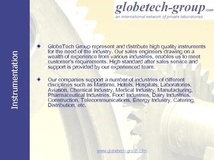 Instrumentation Globe. Tech Group represent and distribute high quality instruments for the need of