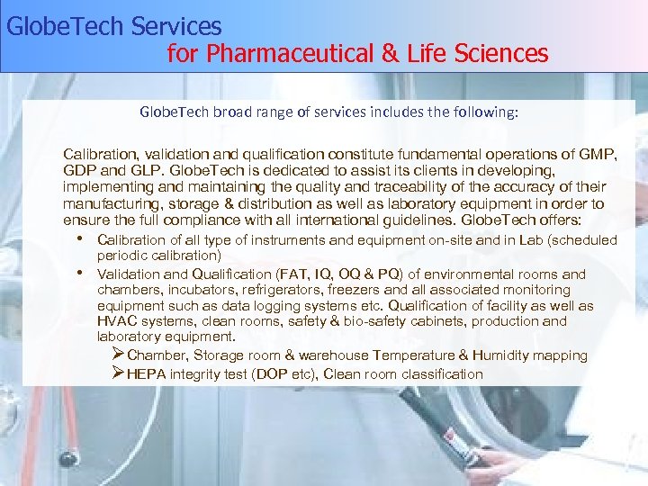 Globe. Tech Services for Pharmaceutical & Life Sciences Globe. Tech broad range of services