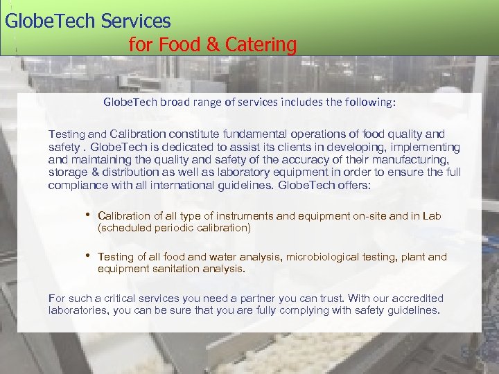 Globe. Tech Services for Food & Catering Globe. Tech broad range of services includes