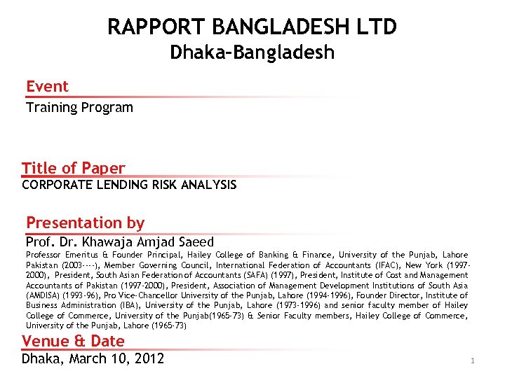 RAPPORT BANGLADESH LTD Dhaka-Bangladesh Event Training Program Title of Paper CORPORATE LENDING RISK ANALYSIS