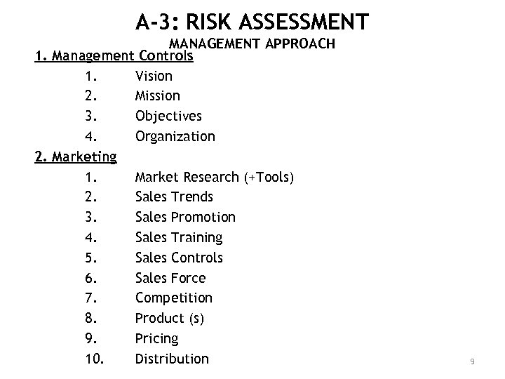 A-3: RISK ASSESSMENT MANAGEMENT APPROACH 1. Management Controls 1. Vision 2. Mission 3. Objectives