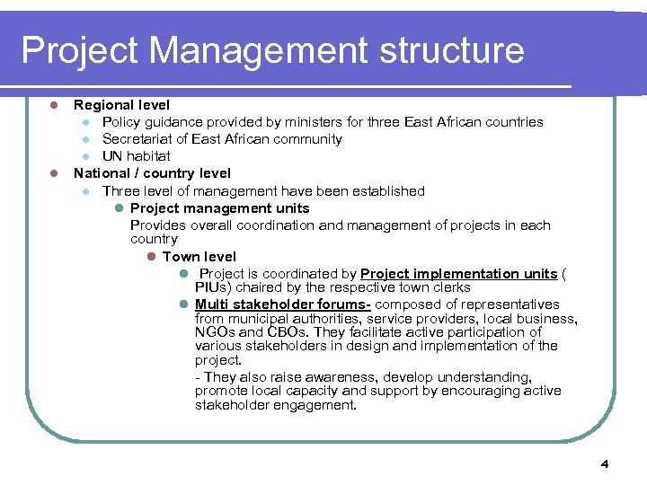 Project Management structure l l Regional level l Policy guidance provided by ministers for