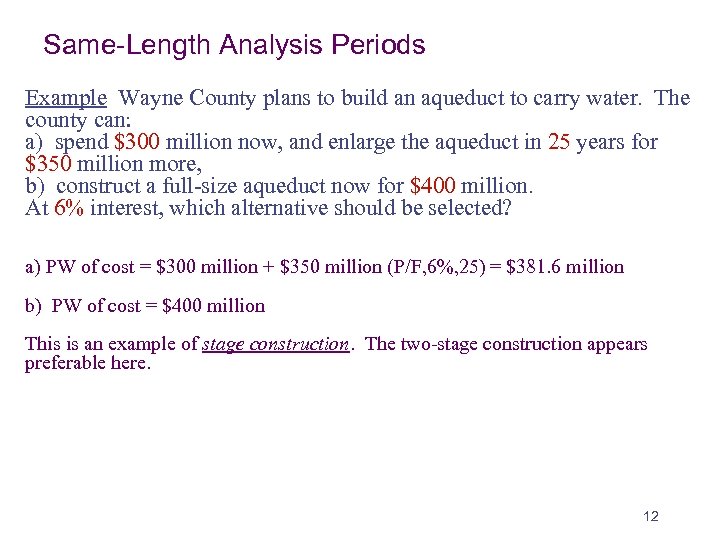 Same-Length Analysis Periods Example Wayne County plans to build an aqueduct to carry water.