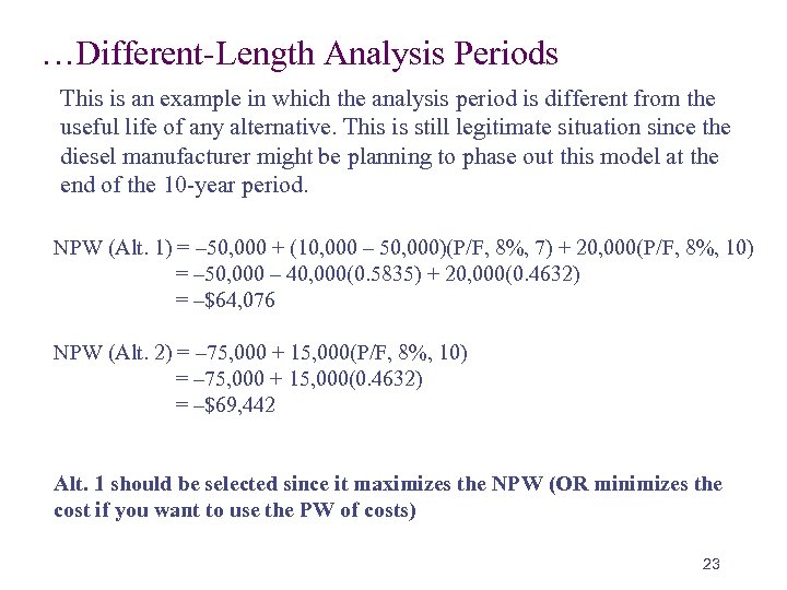 …Different-Length Analysis Periods This is an example in which the analysis period is different