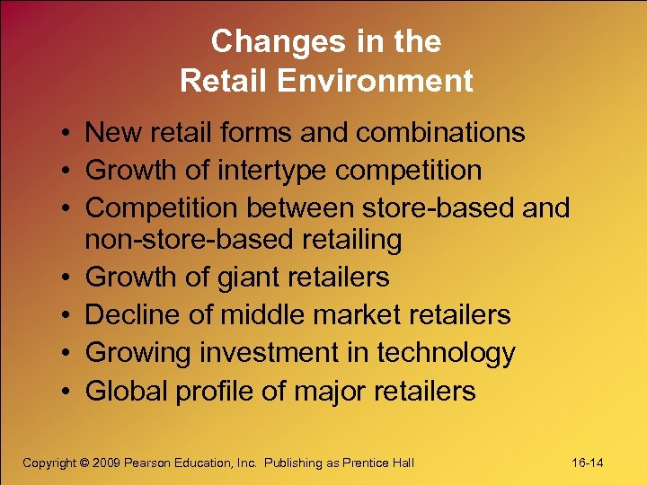 Changes in the Retail Environment • New retail forms and combinations • Growth of