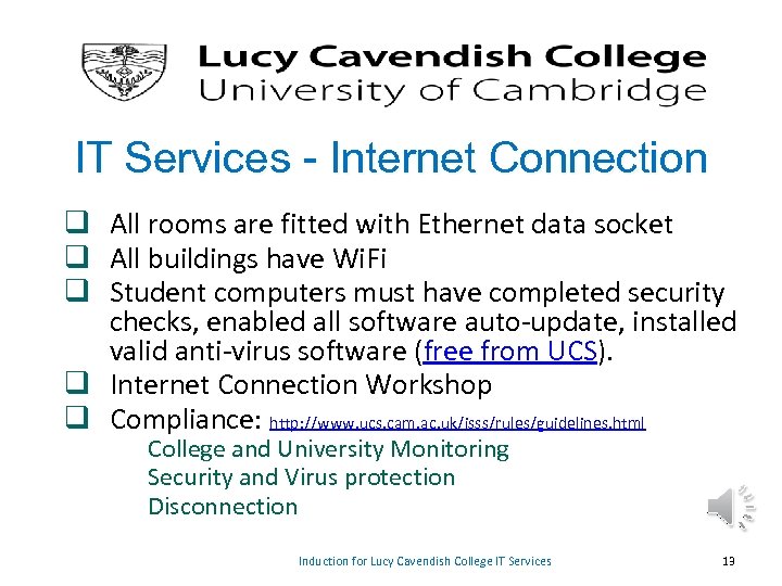 IT Services - Internet Connection q All rooms are fitted with Ethernet data socket