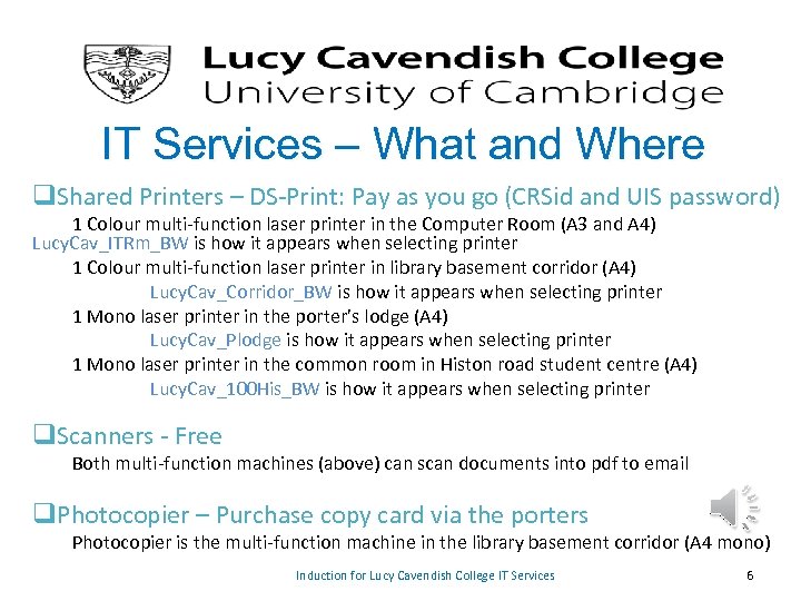 IT Services – What and Where q. Shared Printers – DS-Print: Pay as you
