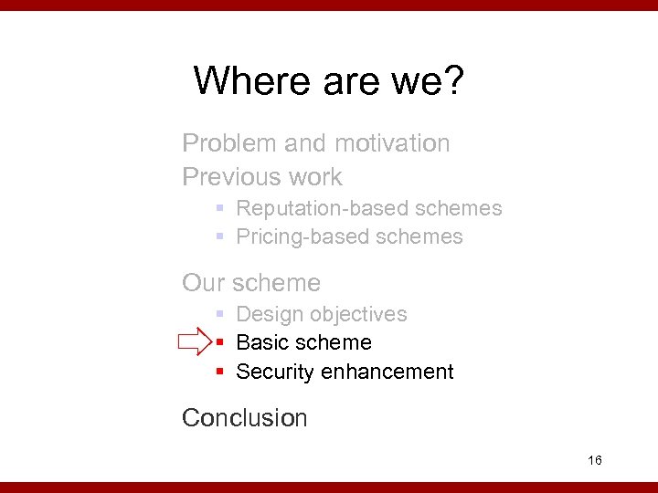 Where are we? Problem and motivation Previous work § Reputation-based schemes § Pricing-based schemes