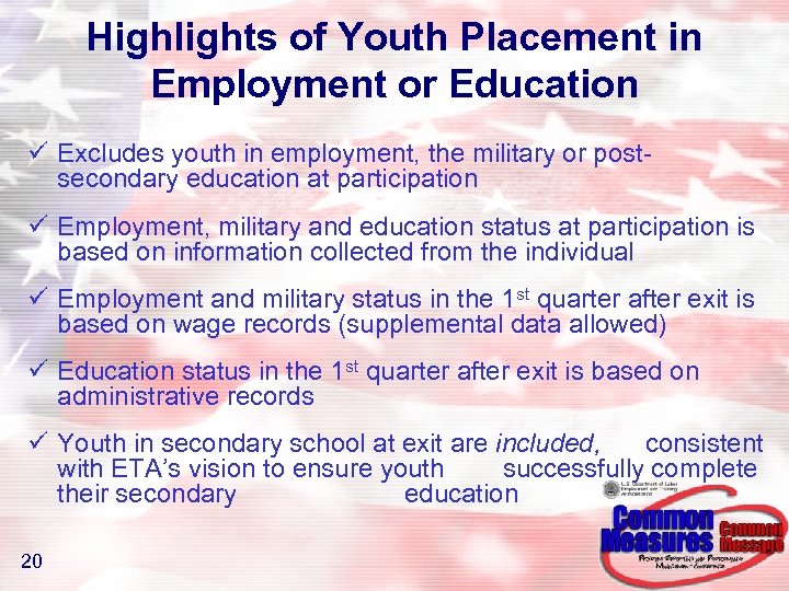 Highlights of Youth Placement in Employment or Education ü Excludes youth in employment, the